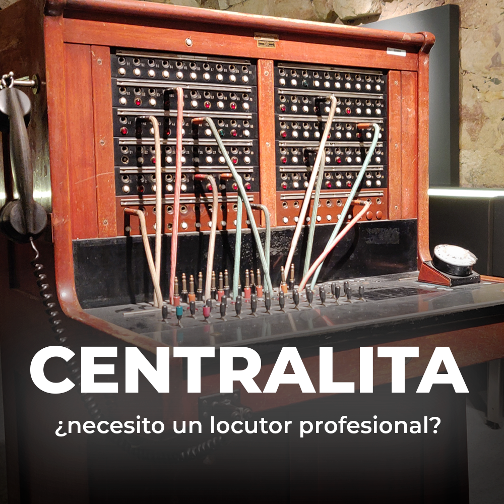 ¿Locutor Profesional para Centralita Telefónica?