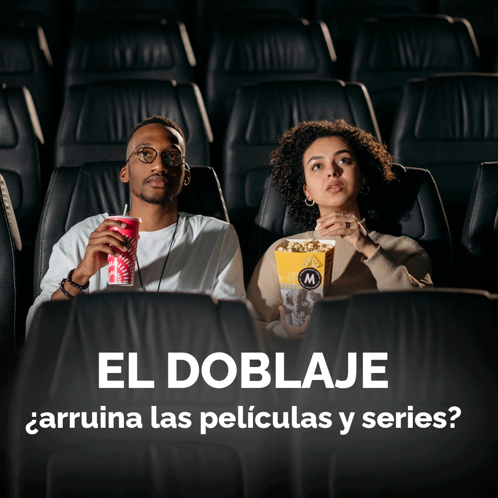¿Arruinan los doblajes las películas y series?